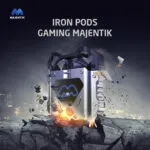 Majentik iron pods Gaming